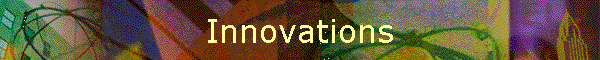 Innovations